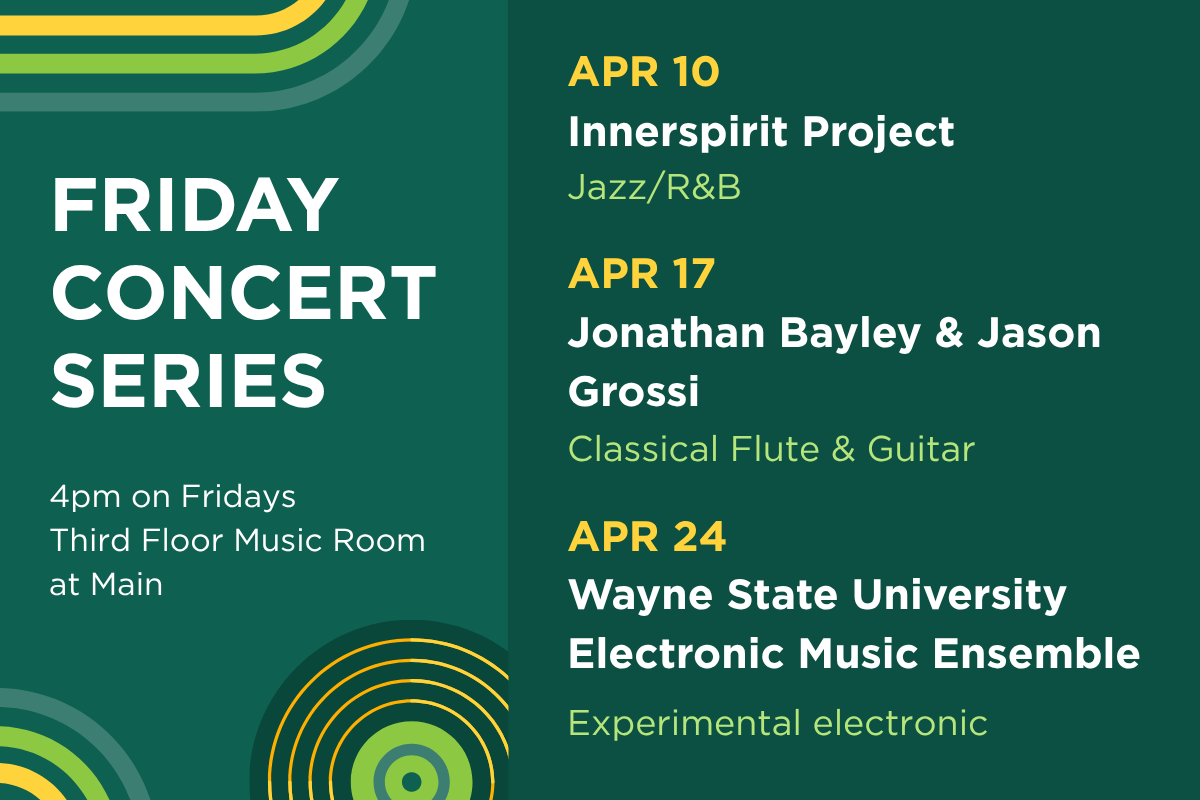 Up next in the Friday Concert Series. On April 10, hear Innerspirit Project (R&B). On April 17, hear Jonathan Bayley & Jason Grossi (flute & guitar). On April 24, hear WSU Electronic Music Ensemble.