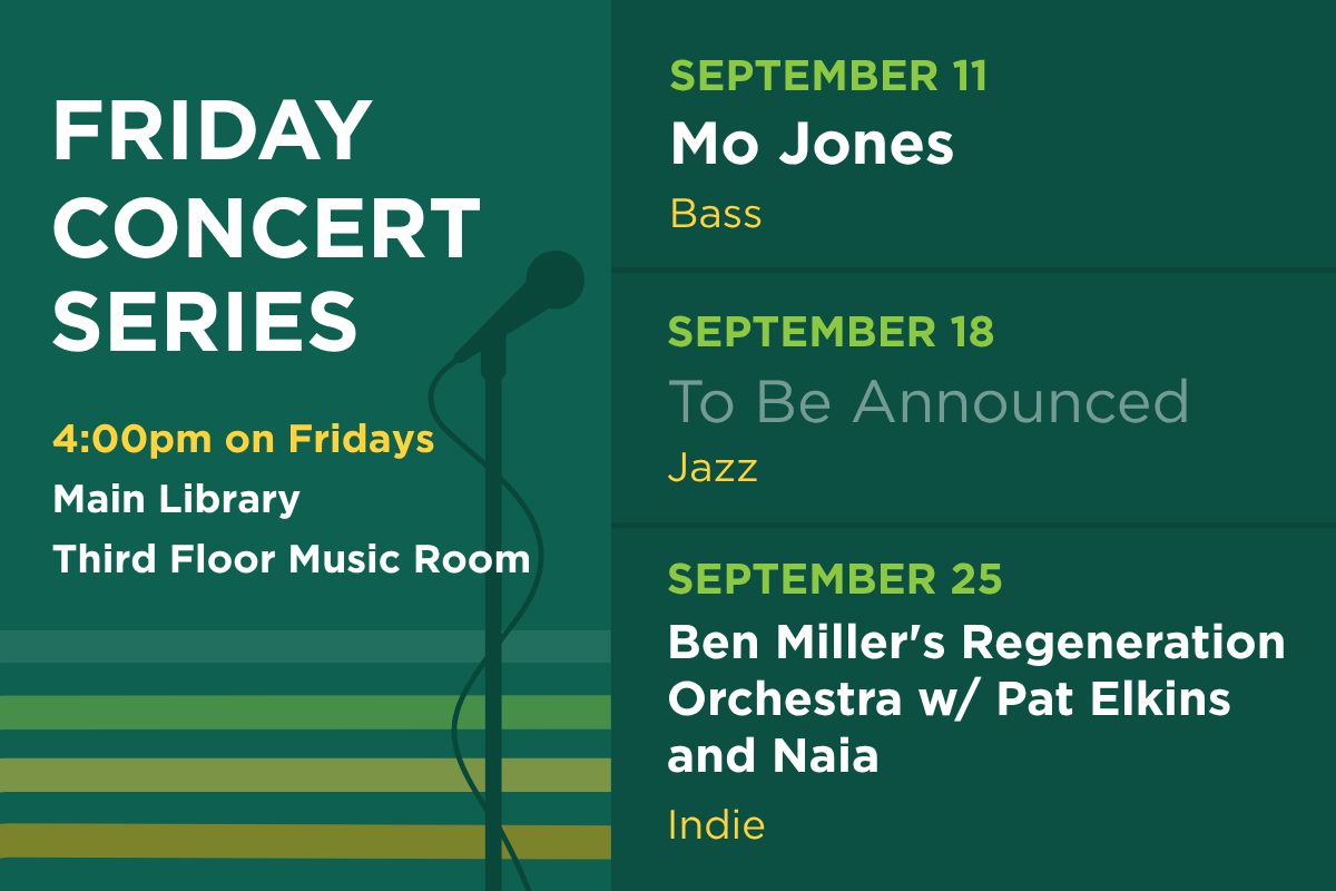 Up next in the Friday Concert Series. On August 28, hear Cal Robbinz & Friends (jazz/blues). On September 4, hear Chandra (Indie). On September 11, hear Mo Jones (bass).