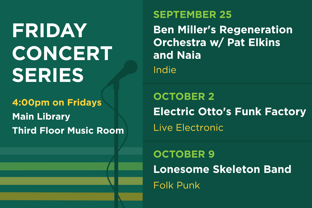 Next in the Friday Concert Series: On Sept. 25, hear Ben Miller's Regeneration Orchestra with Pat Elkins and Naia. On Oct. 2, hear Electric Otto's Funk Factory. On Oct. 9, hear Lonesome Skeleton Band.