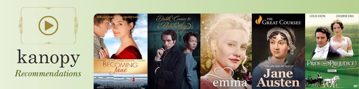 Kanopy streaming recommendations, including "Emma" and "Pride and Prejudice"